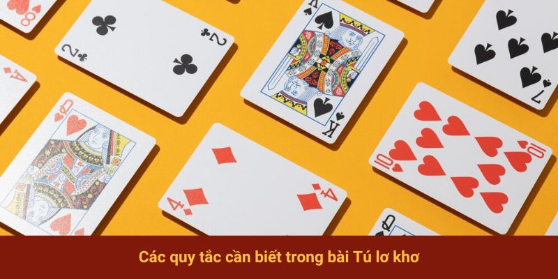 Các quy tắc cần biết trong bài Tú lơ khơ