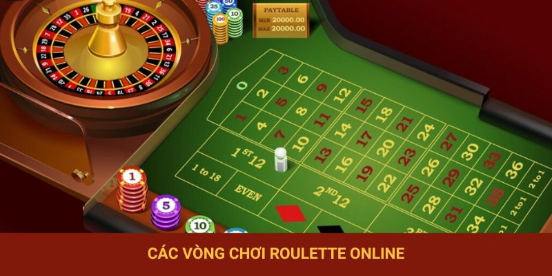 Các vòng chơi Roulette online