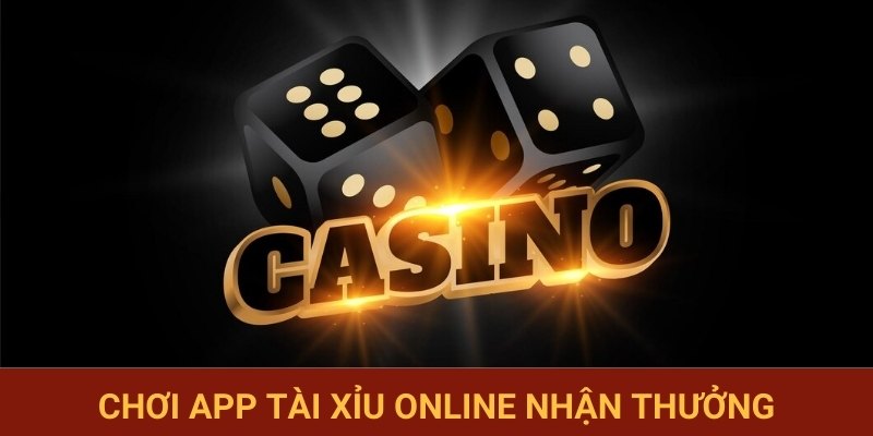 Chơi app Tài Xỉu online nhận thưởng