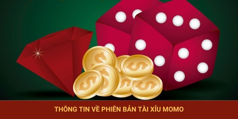Tổng quan game tài xỉu Momo
