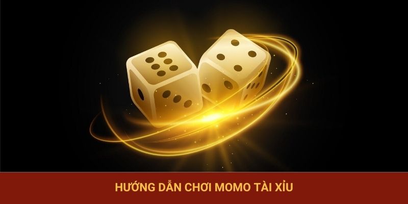 Hướng dẫn tham gia Sicbo Momo