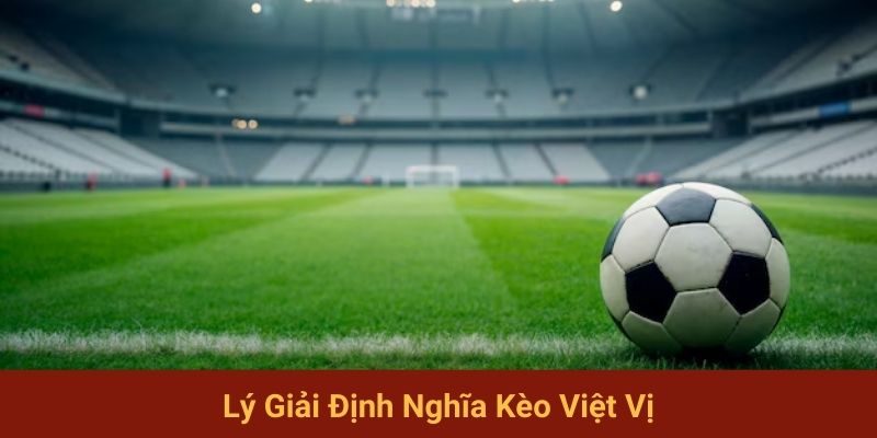 Lý giải định nghĩa kèo việt vị
