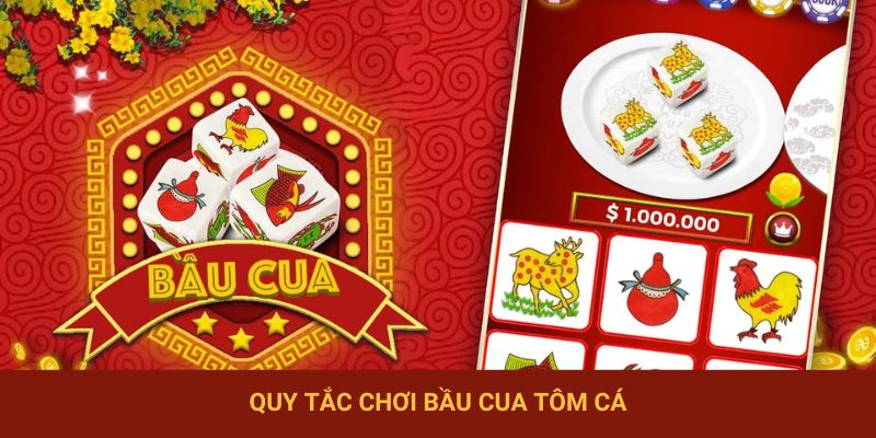 Quy tắc chơi Bầu Cua Tôm Cá 