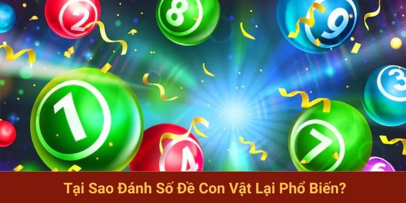 Tại sao đánh số đề con vật lại phổ biến?
