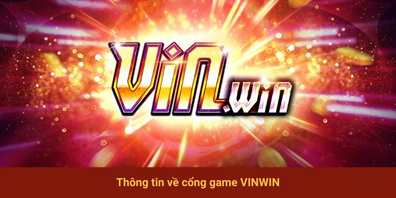 Thông tin về cổng game VINWIN