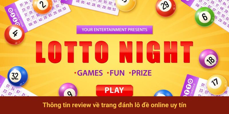 Thông tin review về trang đánh đề online uy tín